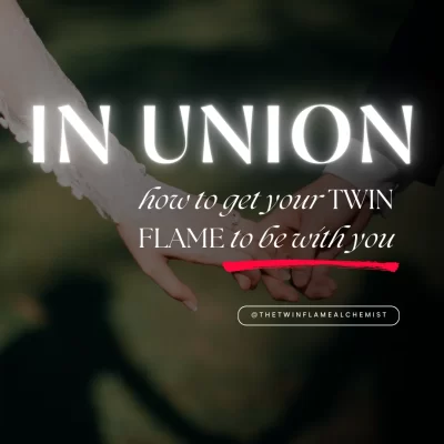 Mini-Course: Get Your Twin Flame To Be With You